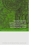 Redefining Sovereignty in International Economic Law (Studies in International Trade Law)