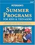 Summer Opportunities for Kids & Teenagers 2007 (Summer Programs for Kids & Teenagers)