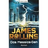 Das Messias-Gen: Romanvon "James Rollins"