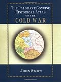 Palgrave Concise Historical Atlas of the Cold War