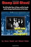 Stomp and Shout: The All-Too-Real Story of Kenny and the Kasuals and the Garage Band Revolution of the Sixties