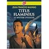 Titus Flaminius, Tome 3 : Le Myst�re d'Eleusis