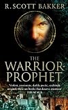 The Warrior-Prophet: The Prince of Nothing Book Two