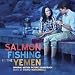 Salmon Fishing In The Yemen Original Motion Picture