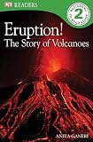 DK Readers: Eruption!: The Story of Volcanoes