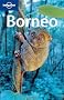 Borneo (Lonely Planet Country & Regional Guides)