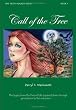 Call of the Tree: The legacy from the Tree of Life as passed down through generations to the unknown... (Faith Walker)