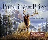 Pursuing the Prize: A Hunter's Look at Life