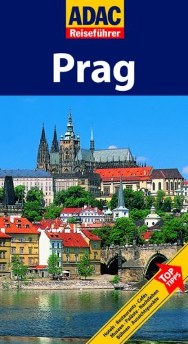 City Travel Guides Discounted  Bücher : ADAC Reiseführer Prag: Hotels, Restaurants, Cafés, Museen, Paläste, Nachtleben, Bühnen, Aussichtspunkte