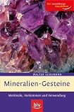 Mineralien, Gesteine