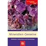 Mineralien, Gesteine. Merkmale, Vorkommen und Verwendung