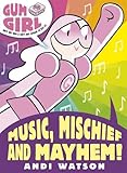 Music, mischief and mayhem!