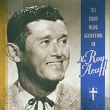 Good News According to Mr Roy Acuff