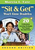 Sit and Get Won't Grow Dendrites, 2e
