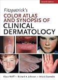 Fitzpatricks Color Atlas and Synopsis of Clinical Dermatology, Seventh Edition (Color Atlas & Synopsis of Clinical Dermatology (Fitzpatrick)) 7th (seventh) Edition by Wolff, Klaus, Johnson, Richard [2013]