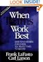 When Teams Work Best : 6,000 Team Members and Leaders Tell What It Takes to Succeed