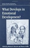 What Develops in Emotional Development? (Emotions, Personality, and Psychotherapy)