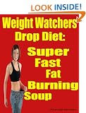 Weight Watchers Drop Diet: Super Fast Fat Burning Soup