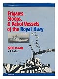Frigates, sloops and patrol vessels of the Royal Navy : 1900 to date