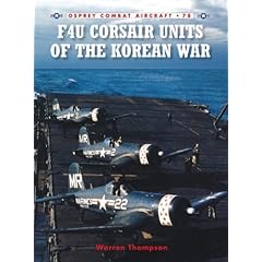 【クリックでお店のこの商品のページへ】F4U Corsair Units of the Korean War (Combat Aircraft) [ペーパーバック]