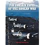 F4U Corsair Units of the Korean War (Combat Aircraft)