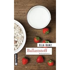 Ballaststoff: Angerm�llers sechster Fall