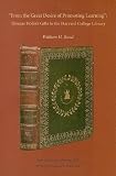 From the great desire of promoting learning : Thomas Hollis's gifts to the Harvard College Library