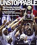  : Unstoppable: The Kansas Jayhawks' Journey to the NCAA Title