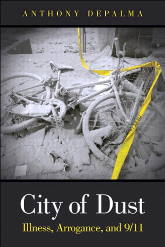 City of Dust: Illness, Arrogance, and 9/11 (FT Press Science)