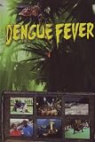 Dengue Fever (Brazilian Jiu Jitsu)