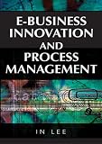 E-Business Innovation and Process Management