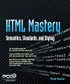 HTML Mastery: Semantics, Standards, and Styling