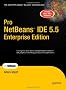 Pro NetBeans 5.5 IDE Enterprise Edition