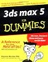 3Ds Maxtm 5 for Dummies