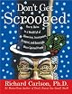 Don't Get Scrooged: How to Thrive in a World Full of Obnoxious, Incompetent, Arrogant, and Downright Mean-Spirited People