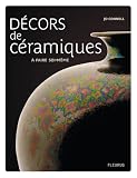 Livres pas cher d&acute;occasion Décoration et bricolage : Décors de céramiques à faire soi-même