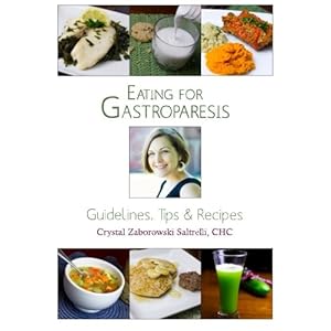 Eating for Gastroparesis: Guidelines, Tips & Recipes