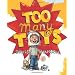 Too Many Toys