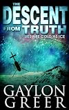 The Descent From Truth