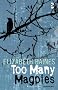 Too Many Magpies (Salt Modern Fiction)