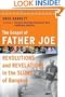 The Gospel of Father Joe: Revolutions and Revelations in the Slums of Bangkok