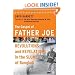 The Gospel of Father Joe: Revolutions and Revelations in the Slums of Bangkok