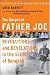 The Gospel of Father Joe: Revolutions and Revelations in the Slums of Bangkok