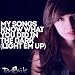 My Songs Know What You Did in the Dark (Light Em Up)