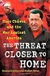 The Threat Closer to Home: Hugo Chavez and the War Against America