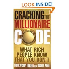Cracking the Millionaire Code: What Rich People Know That You Don't