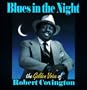 Blues In The Night : The Golden Voice Of Robert Covington