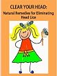 Clear Your Head: Natural Remedies for Eliminating Head Lice
