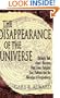 The Disappearance of the Universe: Straight Talk about Illusions, Past Lives, Religion, Sex, Politics, and the Miracles of Forgiveness