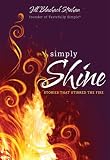 Simply Shine: Stories That Stirred The Fire Image